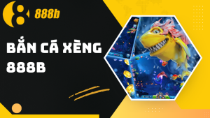 Bắn cá xèng 888B - Trải nghiệm hấp dẫn, phần thưởng lớn