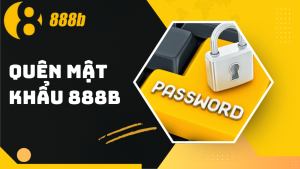 Hướng dẫn khôi phục tài khoản khi quên mật khẩu 888B